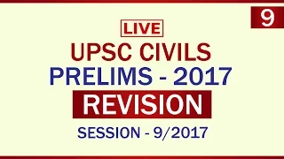 UPSC Civil Services Prelims-2017 (Revision) - Session 9 of 2017