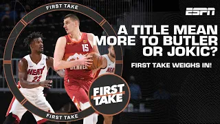 A title means more to Jokic or Butler? + Throwback to Iverson's step-over on Ty Lue | First Take