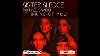 Thinking Of You - Sister Sledge  vs Raphael Saadiq