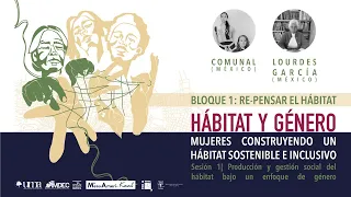 HÁBITAT Y GÉNERO. Sesión 1: Producción y gestión social del hábitat bajo un enfoque de género