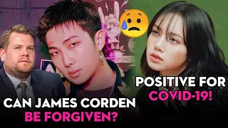 Lisa positive for Covid19! Blackpink spoil comeback? BTS forgive James Corden? Kris Wu updated!