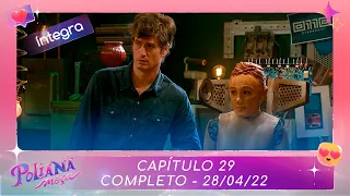 Poliana Moça | Capítulo 29 - 28/04/22 , completo