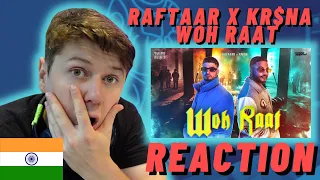 EPIC!! 🇮🇳RAFTAAR X KR$NA | WOH RAAT | IRISH REACTION |Official Video