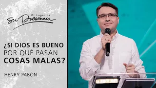 ¿Si Dios es bueno por qué pasan cosas malas en la tierra? - Henry Pabón | Prédicas Cortas #209