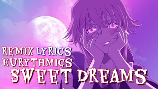 Nightcore - Sweet Dreams [Notorious TRP Remix/Lyrics]