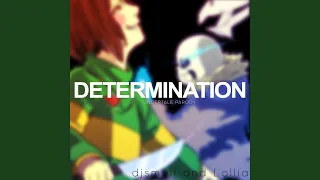 Determination (Undertale Parody of "Irresistible")