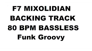 F7 Backing Track Mixolidian 80 BPM Bass Removed Groovy Funk