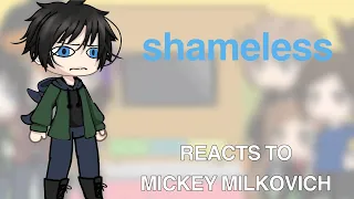 shameless reacts to mickey milkovich