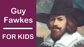 Guy Fawkes and the Gunpowder Plot For Kids