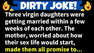 🤣A Mother Had Three Virgin Daughters Ready For Marriage - BEST DIRTY JOKES | Funny Daily Jokes