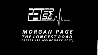 Morgan Page & Will Sparks - The Longest Road (Peter Isa Melbourne Bootleg Edit)