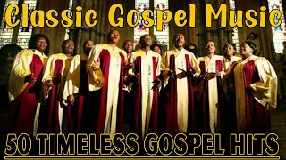 The Old Gospel Music Albums You Need to Hear Now🙏 50 TIMELESS GOSPEL HITS 🙏 Classic Gospel Music