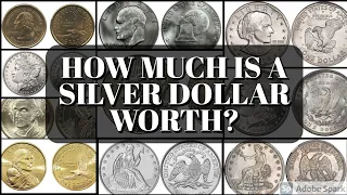 How Much Is A Silver Dollar Worth?