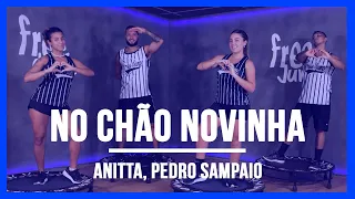 Anitta, Pedro Sampaio - NO CHÃO NOVINHA  | Coreografia Free Jump | #borapular