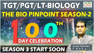 TGT/PGT/LT BIOLOGY || THE BIO PINPOINT SEASON-2 (Day-100) || Aamir Sir || THE BIO & CIVIL JUNCTIONS
