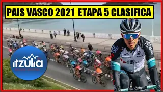 🔴 VUELTA al PAIS VASCO 2021 ITZULIA 💥 ETAPA 5  ✅ CLASIFICACIONES ¡VIENE LA BATALLA!