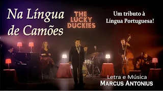Na Língua De Camões - The LUCKY DUCKIES