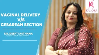 C-Section vs Vaginal Birth Delivery : Normal Delivery vs Cesarean Section | Dr. Deepti Asthana