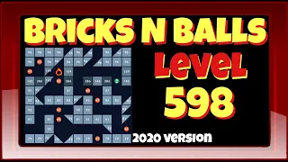 Bricks N Balls Level 598            2020 Version  No Power-Ups