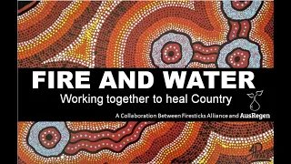 Fire and water: Working together to heal Country