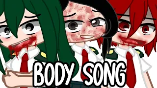 body song || TW: blood & gore || ft. bnha / mha characters || gacha club || LOV & class 1-A