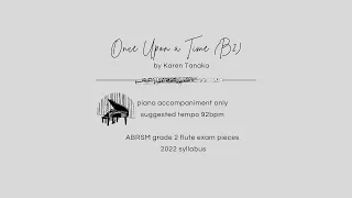 Once Upon a Time (B2) | ABRSM Grade 2 Flute 2022 | piano accompaniment | at tempo 92bpm