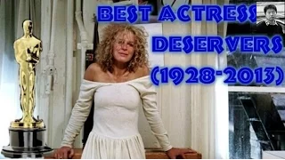 Academy Awards for Best Actress / Deservers (1928-2013) HD