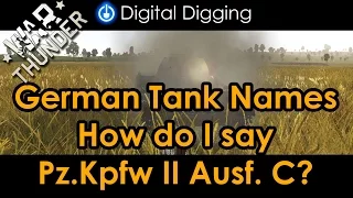 War Thunder German Tank Names - How Do I Say Pz.Kpfw II Ausf. C?