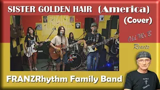 FRANZRhythm FAMILY BAND - SISTER GOLDEN HAIR_(America) COVER (Reaction)