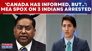 MEA Spokesperson On 3 Indians Arrested In Canada In Nijjar Killing: 'Canada Has Informed, But..'