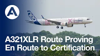 #A321XLR Route Proving - En route to certification