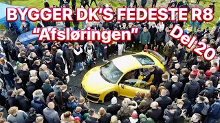 Bygger DK's fedeste R8 - Del 20 "Afsløringen"