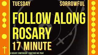 TUESDAY - SORROWFUL - Follow Along Rosary - 17 Minute - SPOKEN ONLY