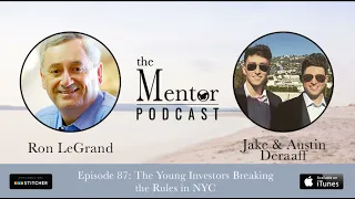 The Mentor Podcast Episode 87: Young Investors Breaking the Rules, with Jake and Austin Deraaff