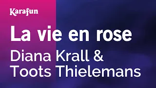 La vie en rose - Diana Krall & Toots Thielemans | Karaoke Version | KaraFun