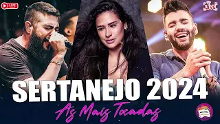 TOP SERTANEJO 2024 | AS MELHORES MÚSICAS DO SERTANEJO 2024 | SERTANEJO AS MAIS TOCADAS 2024