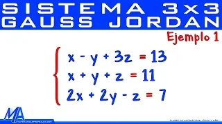 Solución de sistemas de 3x3 método de Gauss Jordan | Ejemplo 1