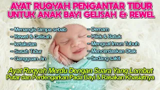 Doa Ruqyah Bayi Susah Tidur, Rewel, Gelisah, Demam, Gangguan Jin Syaitan | Ruqyah Surat Al Kahfi