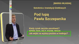 Pod lupą Pawła Szczepanika: kiedy rynek zacznie oszukiwać? WIG20, ES.F, NQ.F, HG.F, KGH, NVDA.US