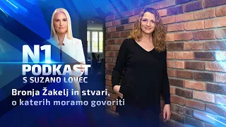 N1 podkast s Suzano Lovec: Bronja Žakelj in stvari, o katerih moramo govoriti