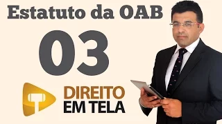 Estatuto da OAB - Aula 03 - Exercício da Advocacia e a Denominação de Advogado Art. 3º EOAB