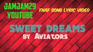 Fnaf Song Lyric Video - Sweet Dreams by Aviators