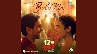 Bolo Na (From "12th Fail")