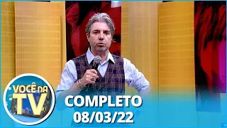 Você na TV (08/03/22) | Completo: Traição entre amigos, mulher coloca detetive atrás de vizinha