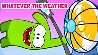 Whatever the weather ☔️ Om Nom Stories 🟢 Cartoon For Kids Super Toons TV