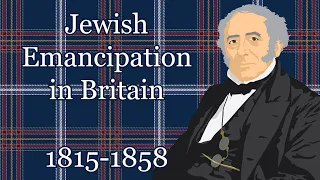 Jewish Emancipation in Britain (1815-1858)