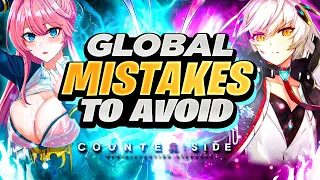 CounterSide - Top 10 Global Mistakes to Avoid, Early to Late game tips