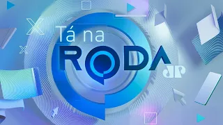 TÁ NA RODA - 04/02/24