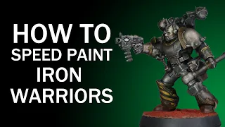 How To Speed Paint Iron Warriors: Warhammer 40k Chaos Space Marine Tutorial