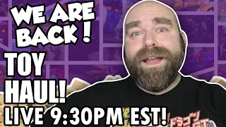 Weekly Toy Haul!!! LIVE 9:30PM EST!!!!!